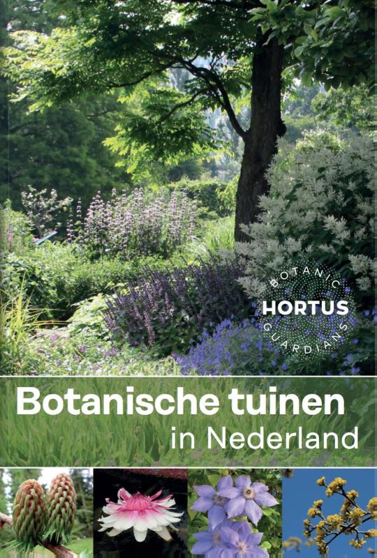 Botanische tuinen in Nederland 9789082433630 Rolf Roos Natuurmedia   Natuurgidsen, Plantenboeken, Reisgidsen Nederland