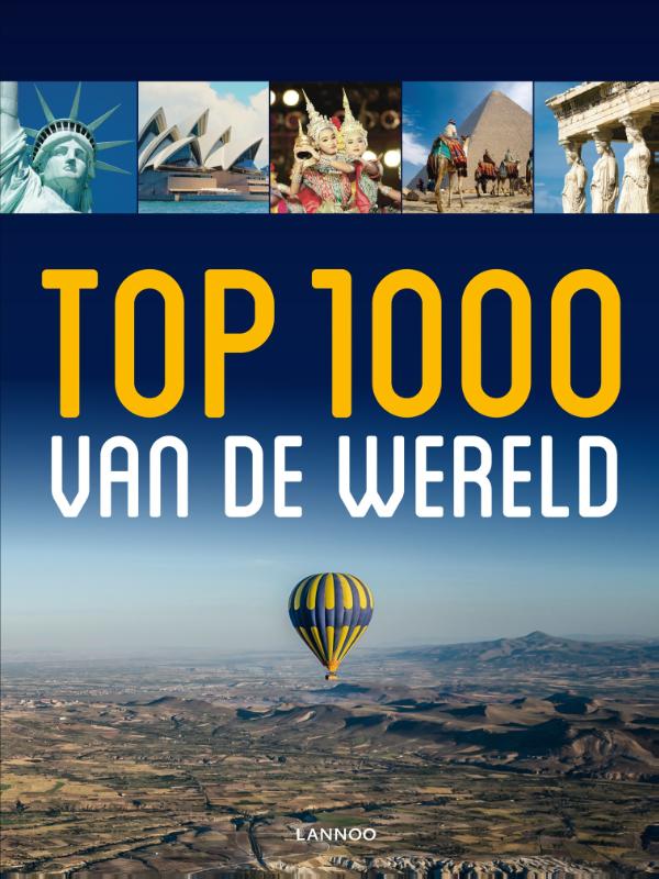 Top 1000 van de wereld 9789401412773 Gert Corremans Lannoo   Reisgidsen Wereld als geheel