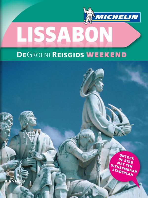 Michelin Groene Reisgids Weekend Lissabon 9789401431224  Michelin Michelin Groene Gids Weekend  Reisgidsen Lissabon en omgeving