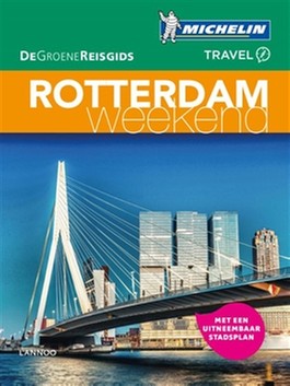 Michelin Groene Reisgids Weekend Rotterdam 9789401448758  Michelin Michelin Groene Gids Weekend  Reisgidsen Den Haag, Rotterdam en Zuid-Holland