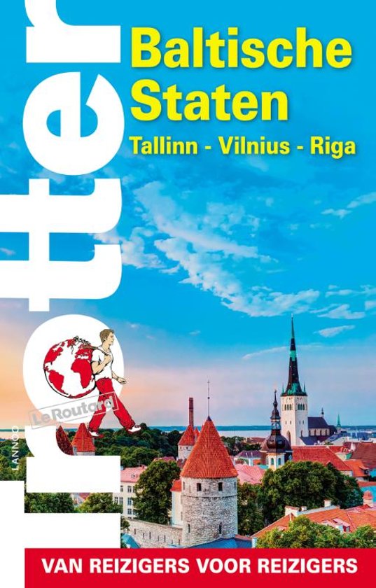 Trotter Baltische Staten: Tallinn, Vilnius, Riga 9789401449472  Lannoo Trotter  Reisgidsen Baltische Staten en Kaliningrad