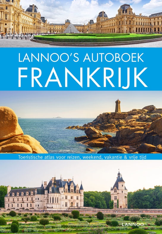 Lannoo's Grote Autoboek Frankrijk 9789401452205  Lannoo Lannoos Autoboeken  Reisgidsen Frankrijk
