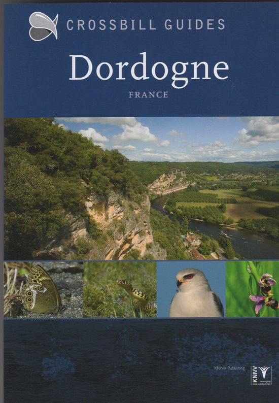 Dordogne | natuurreisgids 9789491648137  Crossbill Guides Foundation / KNNV Nature Guides  Natuurgidsen, Reisgidsen Dordogne