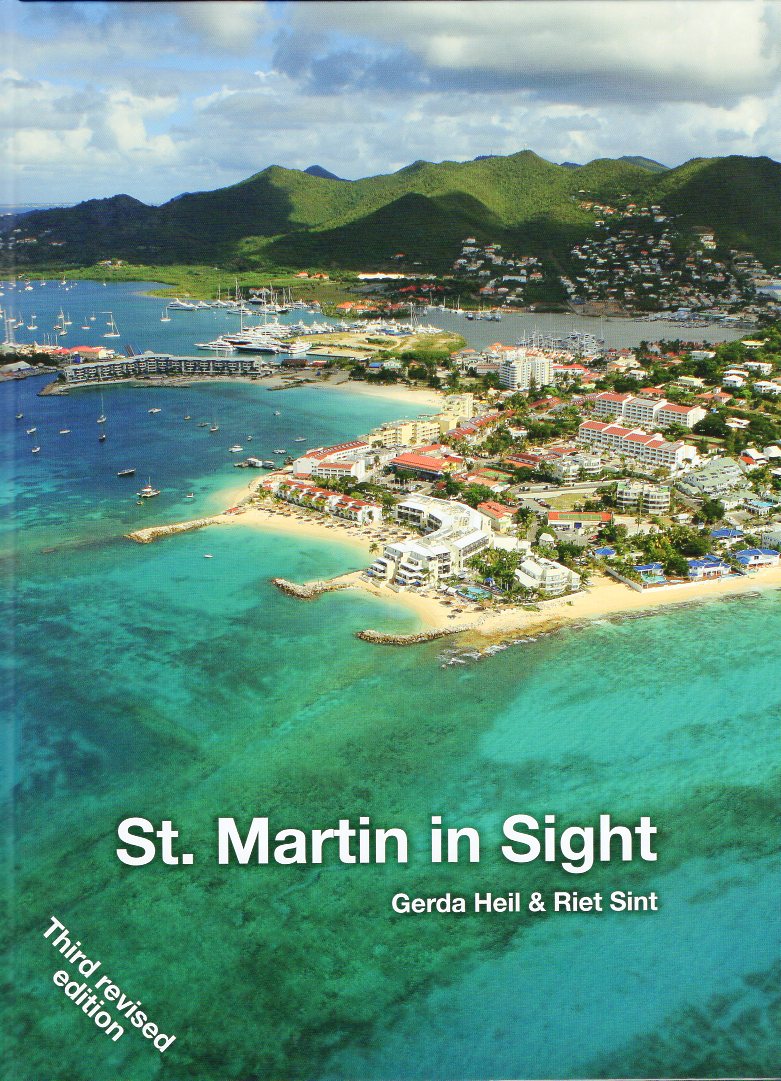 St. Martin in Sight | Gerda Heil & Riet Sint 9789990413007 Gerda Heil & Riet Sint Gerda Heil & Riet Sint   Landeninformatie, Reisgidsen Aruba, Bonaire, Curaçao